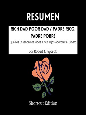 cover image of RESUMEN--Rich Dad Poor Dad / Padre Rico. Padre Pobre